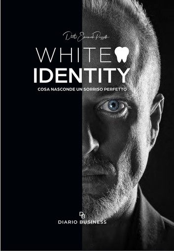 'White Identity, cosa nasconde un sorriso perfetto' 'White Identity, cosa nasconde un sorriso perfetto'