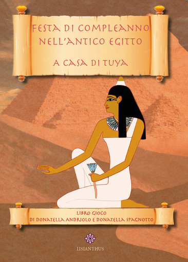 L’antico Egitto a casa di Tuya un innovativo libro per ragazzi