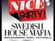 6 luglio 2012: Nice Party "Swedish House Mafia". Allo stadio Charles Ehrman