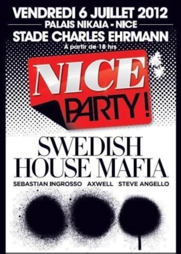 6 luglio 2012: Nice Party "Swedish House Mafia". Allo stadio Charles Ehrman