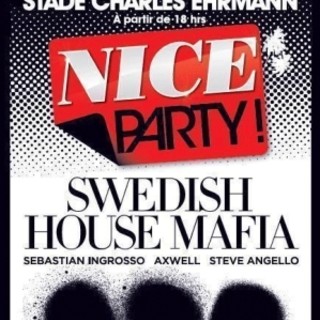 6 luglio 2012: Nice Party "Swedish House Mafia". Allo stadio Charles Ehrman