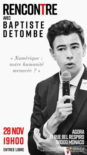 Baptiste Detombe, giovane autore francese, terrà a Monaco la conferenza «Numérique : notre humanité menacée», discutendo i pericoli e le implicazioni del mondo digitale.