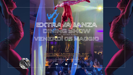 Sanremo: anche a maggio proseguono al Victory Morgana Bay le serate con l 'esclusivo format 'Extravaganza Dining Show'