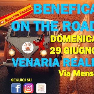 Venaria Reale: arriva lo “Speciale España” di BENEFICA ON THE ROAD! Venaria Reale: arriva lo “Speciale España” di BENEFICA ON THE ROAD!