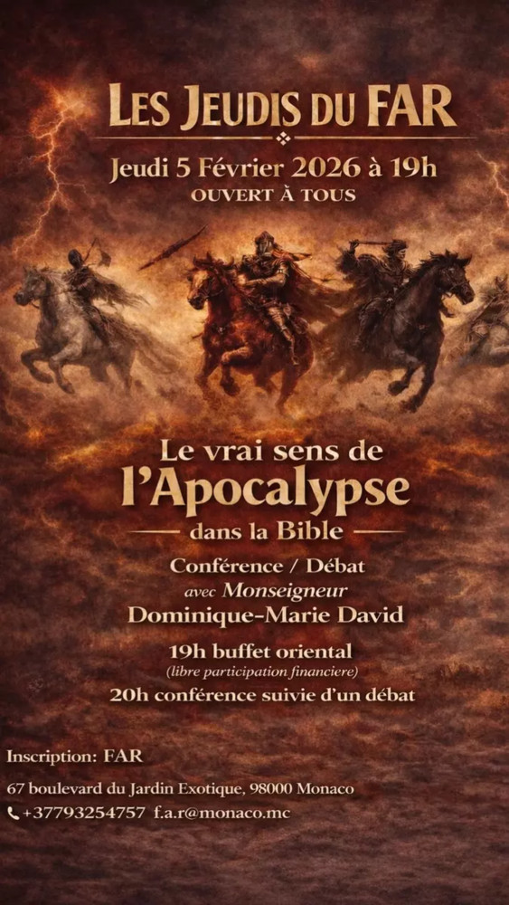 Conferenza dei Jeudis du FAR a Monaco, dedicata al tema “Il vero senso dell’Apocalisse”, l’ultimo libro della Bibbia. Conferenza dei Jeudis du FAR a Monaco, dedicata al tema “Il vero senso dell’Apocalisse”, l’ultimo libro della Bibbia.