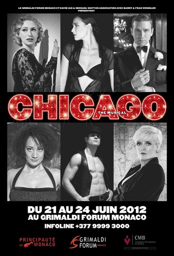 Chicago il Musical. Al Grimaldi Forum dal 21 al 24 giugno 2012 Chicago il Musical. Al Grimaldi Forum dal 21 al 24 giugno 2012