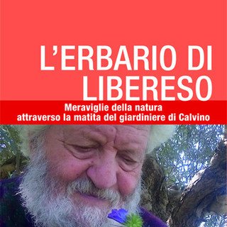 Claudio Porchia racconta L'erbario di Libereso: meraviglie della natura attraverso la matita del giardiniere di Calvino