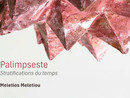 Palimpseste. Stratifications du temps, prima esposizione personale di Meletios Meletiou nel Principato di Monaco, accompagnata da un testo di Alessandro Cazzola. Palimpseste. Stratifications du temps, prima esposizione personale di Meletios Meletiou nel Principato di Monaco, accompagnata da un testo di Alessandro Cazzola.
