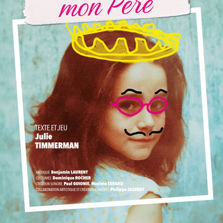 “L’art d’être mon père”: Julie Timmerman.