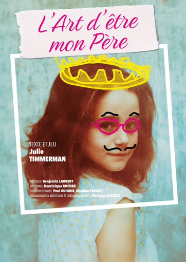 “L’art d’être mon père”: Julie Timmerman.