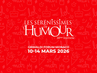 20ª edizione del festival “Sérénissimes de l’Humour” 2026  ©Grimaldi Forum