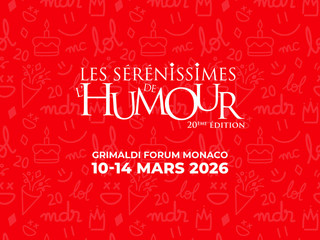20ª edizione dei Sérénissimes de l’Humour ©Grimaldi Forum 20ª edizione dei Sérénissimes de l’Humour ©Grimaldi Forum