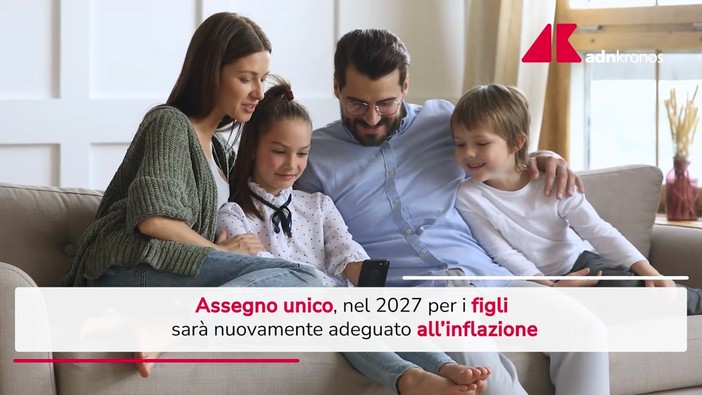 Assegno unico, anche nel 2027 sarà adeguato all'inflazione