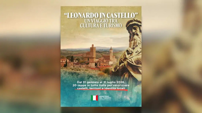 Parte da Vinci “Leonardo in Castello, il viaggio favoloso in un’Italia che c’è”