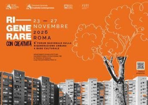 A Roma 'Ri-generare con creatività', I Forum nazionale sulla rigenerazione urbana culturale