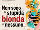 Libri, Ilenia Rossini racconta la 'vera' Marilyn Monroe in 'Non sono la stupida bionda di nessuno'